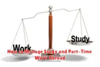 How to Manage Study and Part-Time Work Abroad