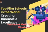 Top Film and Media Universities Worldwide