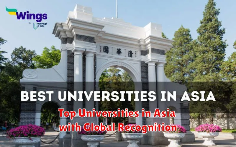 Top Universities in Asia with Global Recognition